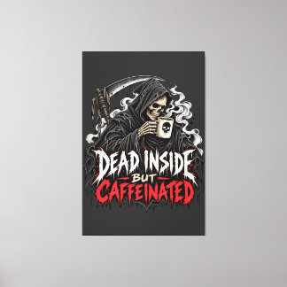 Dead Inside Caffeinated Canvas Print