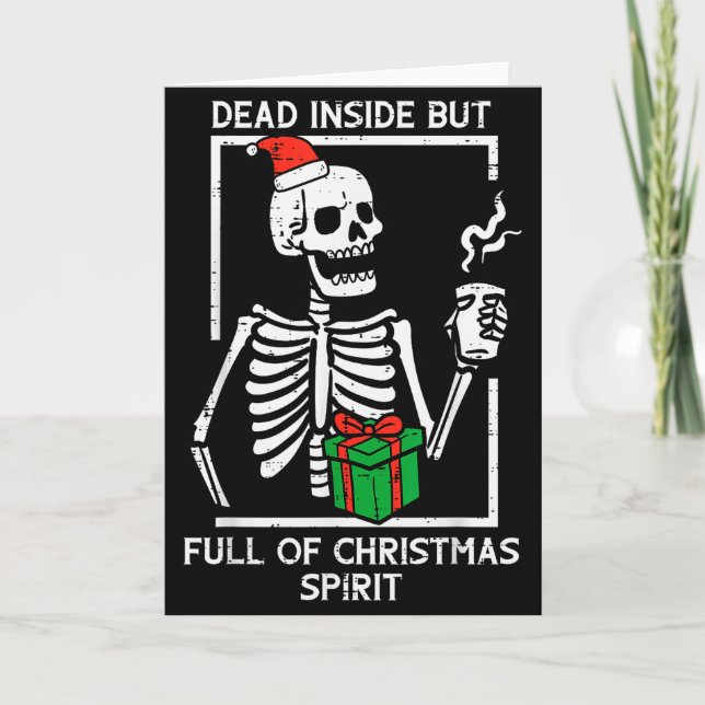 Dead Inside Full Christmas Srit Skeleton Xmas Wome Card (Front)