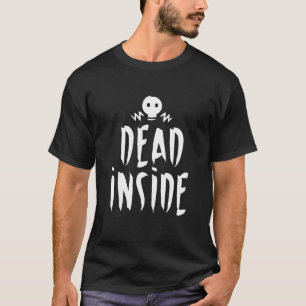 Dead Inside Ironic Skeleton Ghost Dark Sunshine T-Shirt