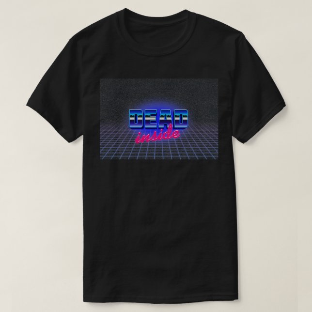 Dead Inside Nihilist 80s Graphic Design T-Shirt (Design Front)