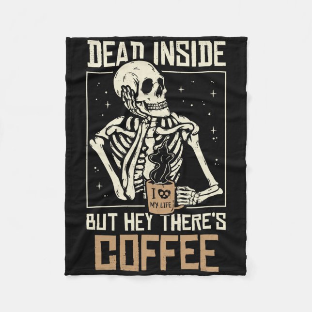 Dead Inside Skeleton Drinking Coffee Funny Hallowe Fleece Blanket (Front)
