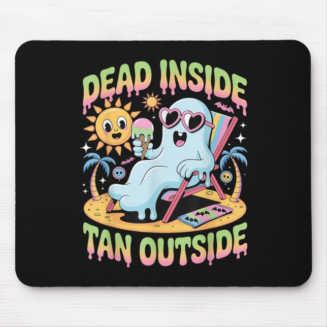 Dead Inside Tan Outside Funny Ghost Summerween _1  Mouse Pad (Front)