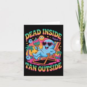 Dead Inside Tan Outside Funny Ghost Summerween  Card
