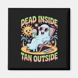 Dead Inside Tan Outside Funny Ghost Summerween  Magnet