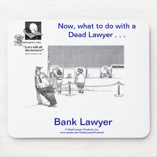 Dead Lawyer™ Bank Lawyer Mousepad (Front)