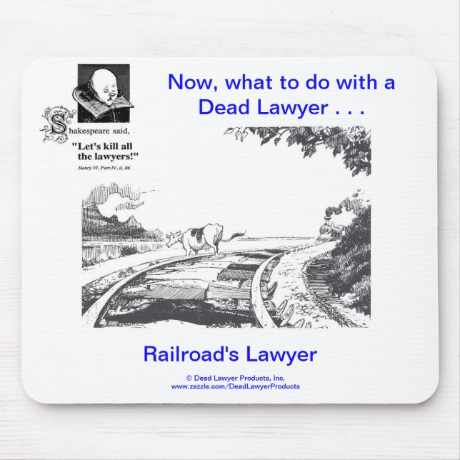 Dead Lawyer™ Railroad's Lawyer Mousepad (Front)