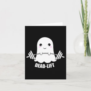 Dead Lift Ghost Halloween  Card
