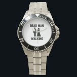 Dead Man Walking Watch<br><div class="desc">Game over man. Your life is over.</div>