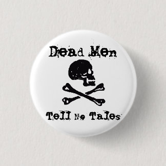 Dead Men Tell No Tales 1 Inch Round Button