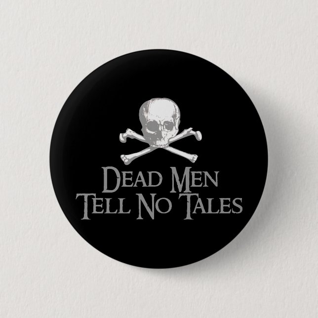 Dead Men Tell No Tales 2 Inch Round Button (Front)