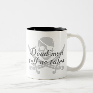 Dead Men Tell No Tales Two-Tone Coffee Mug