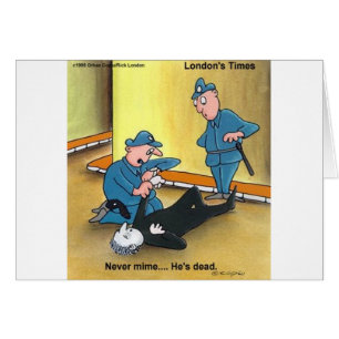 Dead Mime Funny Tees Mugs Cards Gifts Etc
