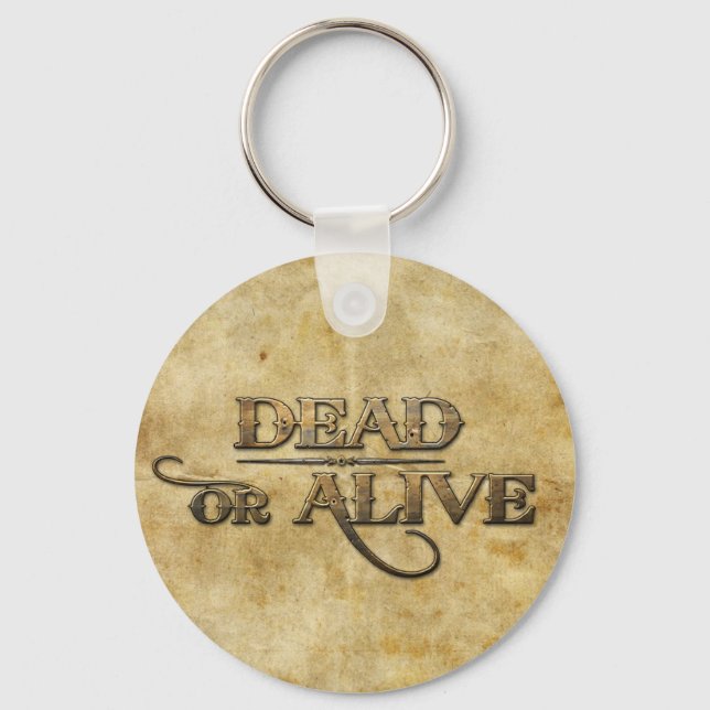 Dead or Alive Keychain (Front)