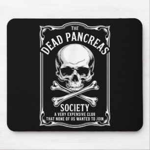 Dead Pancreas Society Shirt Skull Funny Diabetes A Mouse Pad