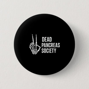 Dead Pancreas Society Sugar Diabetes Awareness Sku 2 Inch Round Button