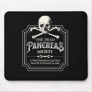 Dead Pancreas Society Type One Diabetes T1D Awaren Mouse Pad