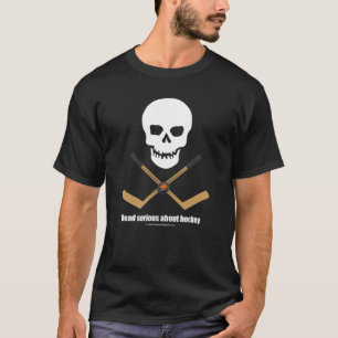 Dead serious... hockey t-shirt