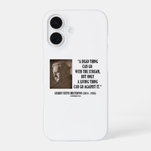 Dead Thing With Stream Living Thing Chesterton Qte iPhone 16 Case
