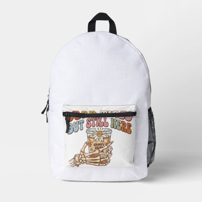 Dead Tired But Still Here Retro Skeleton Coffee Printed Backpack (Front)