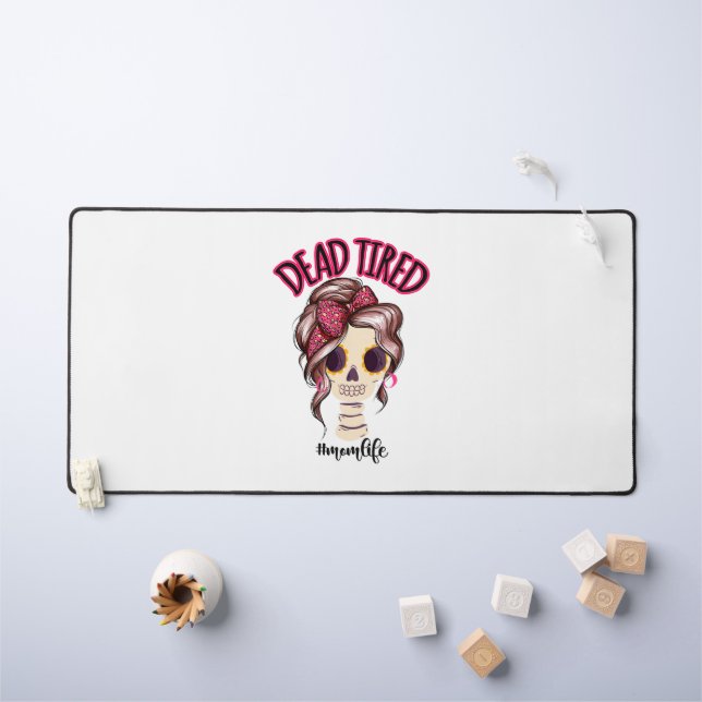 Dead Tired Mom Life Skeleton Messy Bun Bandana Desk Mat (Kids Table)