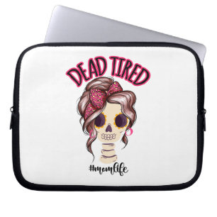 Dead Tired Mom Life Skeleton Messy Bun Bandana Laptop Sleeve