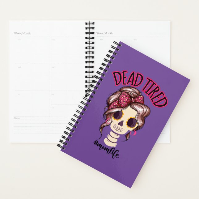 Dead Tired Mom Life Skeleton Messy Bun Bandana Planner (Display)
