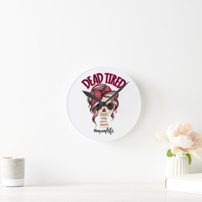 Dead Tired Mom Life Skeleton Messy Bun Bandana Round Clock (Home)