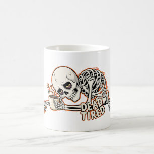Dead Tired Skeleton Funny Halloween Coffee Mug