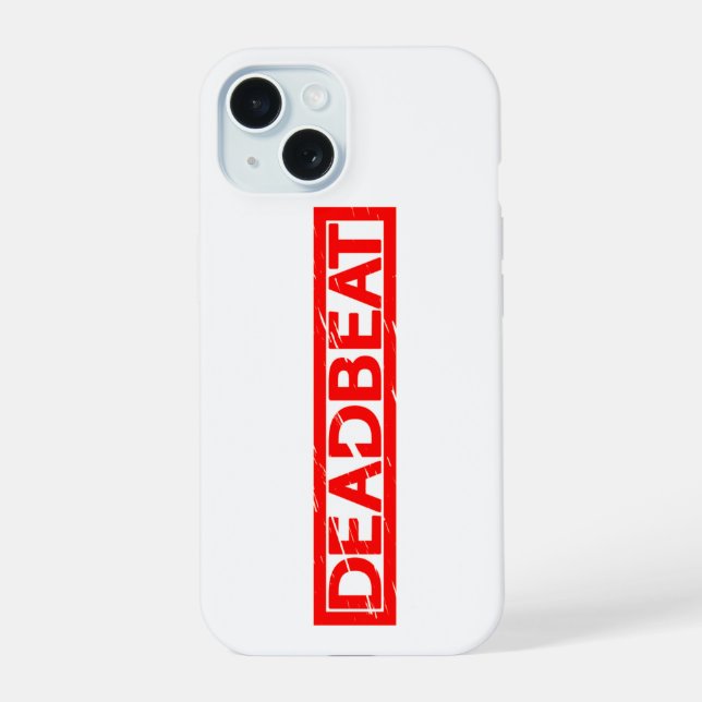Deadbeat Stamp iPhone 15 Case (Back)