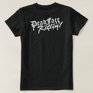 DeadFace Killin! Girl Tee