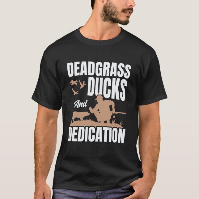 Deadgrass Ducks And Dedication Chesapeake Retrieve T-Shirt (Front)