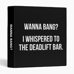 Deadlift Bar, Wanna Bang - Funny Novelty Workout Binder