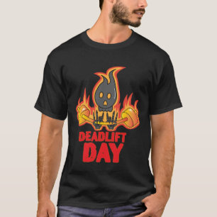 Deadlift Day Training Powerlifter Barbell Gym T-Shirt