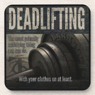 Deadlift - Funny Gym Meme - Novelty Workout Coaster