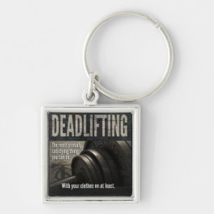 Deadlift - Funny Gym Meme - Novelty Workout Keychain