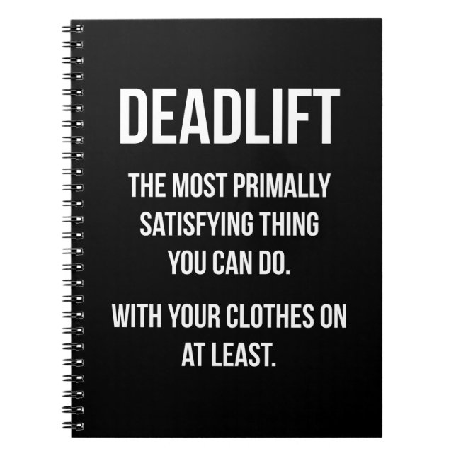 Deadlift - Funny Gym Meme - Novelty Workout Notebook (Front)