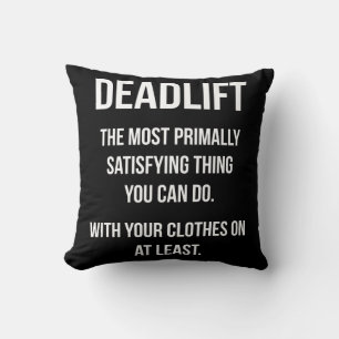 Deadlift - Funny Gym Meme - Novelty Workout Throw Pillow