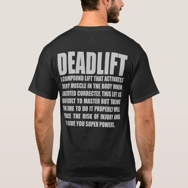 Deadlift - Funny Workout Motivational T-Shirt (Back)