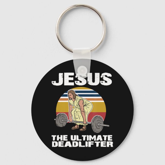 Deadlift Jesus I Christian Weightlifting Funny Wor Keychain (Front)