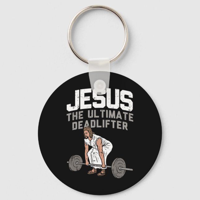 Deadlift Jesus I Christian Weightlifting Funny Wor Keychain (Front)