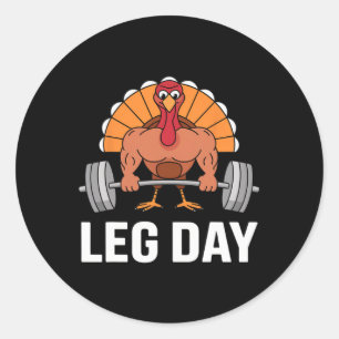 Deadlifting Turkey Leg Day Thanksgiving Funny Gym  Classic Round Sticker