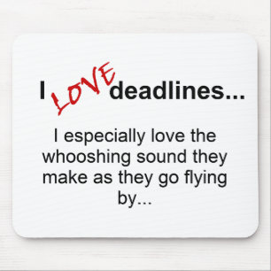 Deadlines Saying Mouse Pad