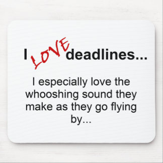 Deadlines Saying Mouse Pad