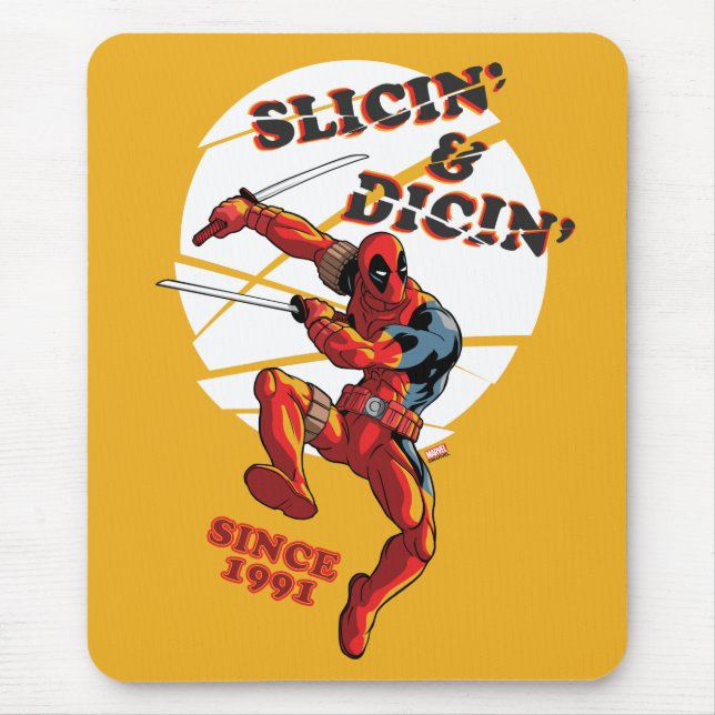 Deadpool | Slicin' & Dicin' Since 1991 Mouse Pad (Front)