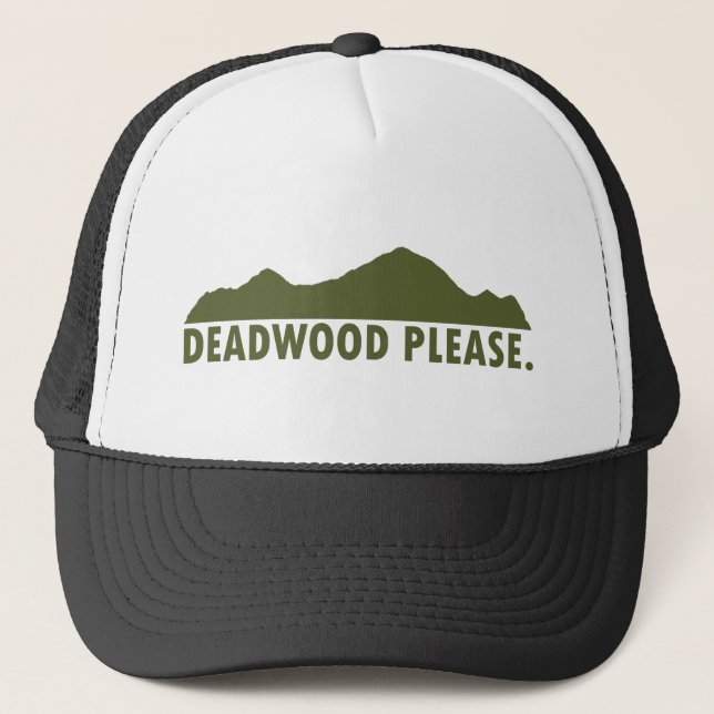 Deadwood South Dakota Please Trucker Hat (Front)