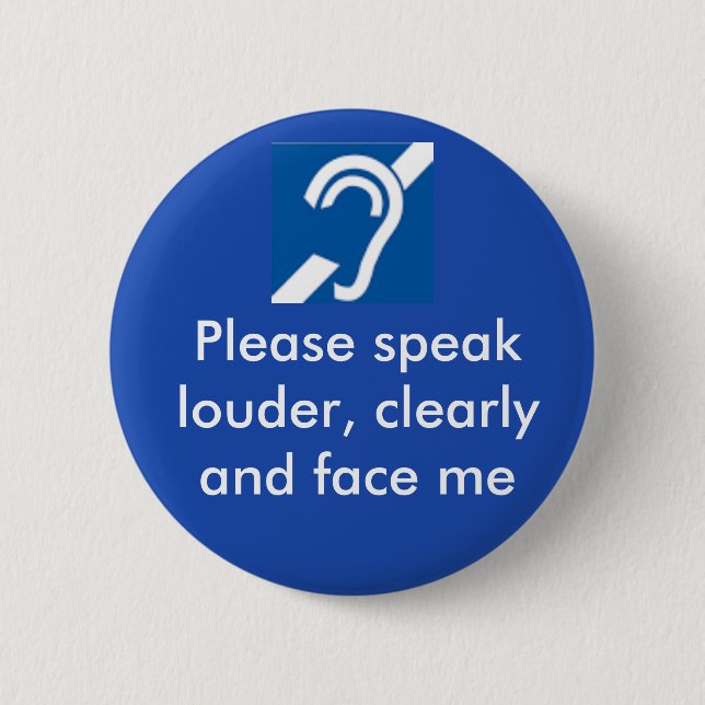 Deaf and hard of hearing badge 2 inch round button (Front)