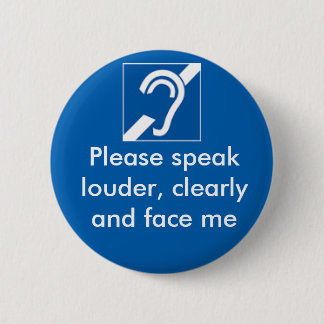 Deaf and hard of hearing badge 2 inch round button