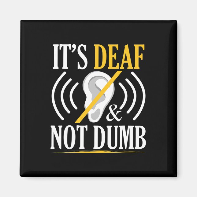 Deaf And Not Dumb Asl Deaf Sign Language Deaf Awar Magnet (Front)
