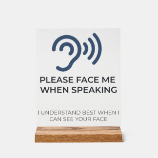 Deaf Awareness Acrylic Sign | Please Face Me When