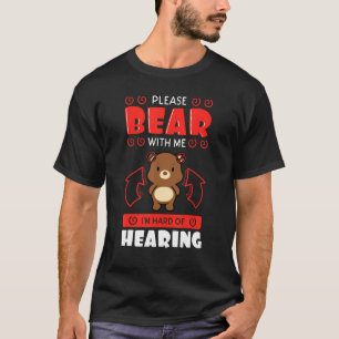 Deaf Awareness Hearing Aid Implant ASL Please Bear T-Shirt